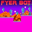 Fyer Bot